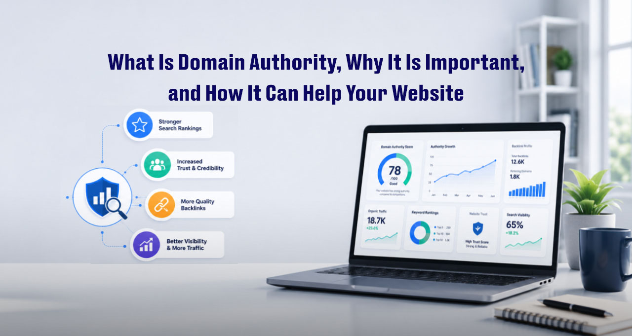 What Is Domain Authority, Why It Is Important, and How It Can Help Your Website | Webnic Digital Solutions