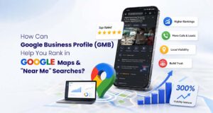 How Can Google Business Profile (GMB) Help You Rank in Google Maps and "Near Me" Searches? | Webnic Digital